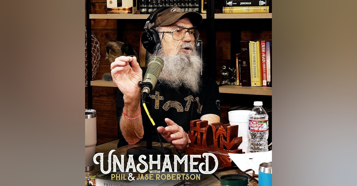 Ep 604 | Unashamed's Best of Uncle Si Robertson