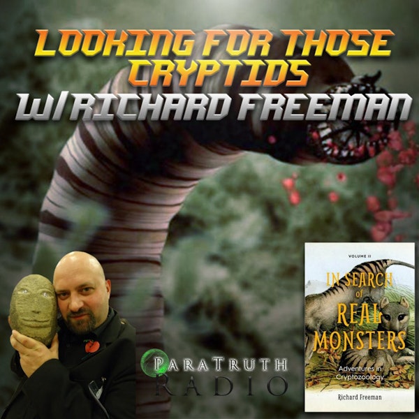 Looking For Those Cryptids w/Richard Freeman