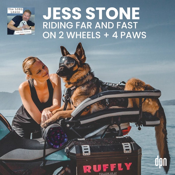 Jess Stone: Riding Far and Fast on 2 Wheels + 4 Paws | The Long Leash #38