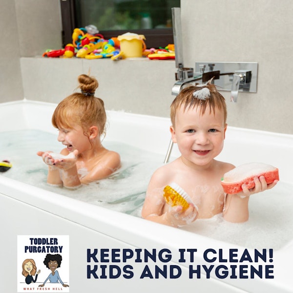 Keeping It Clean! Kids And Hygiene