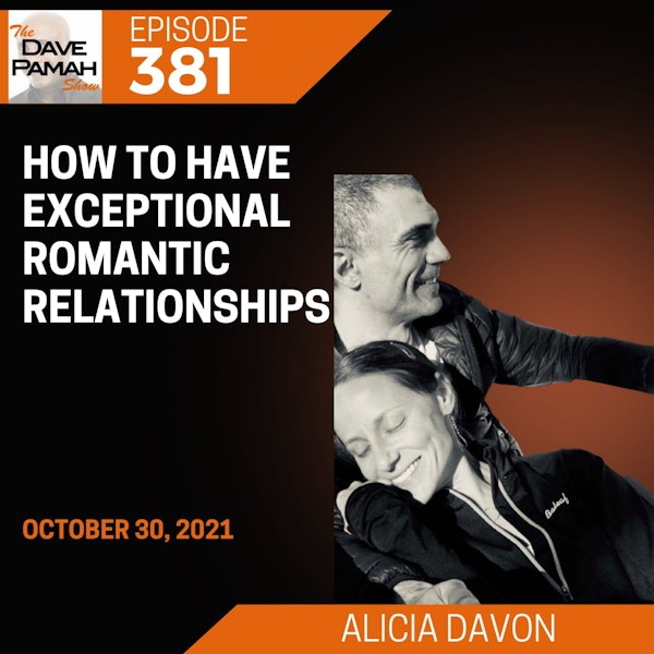 How to have exceptional romantic relationships with Alicia Davon