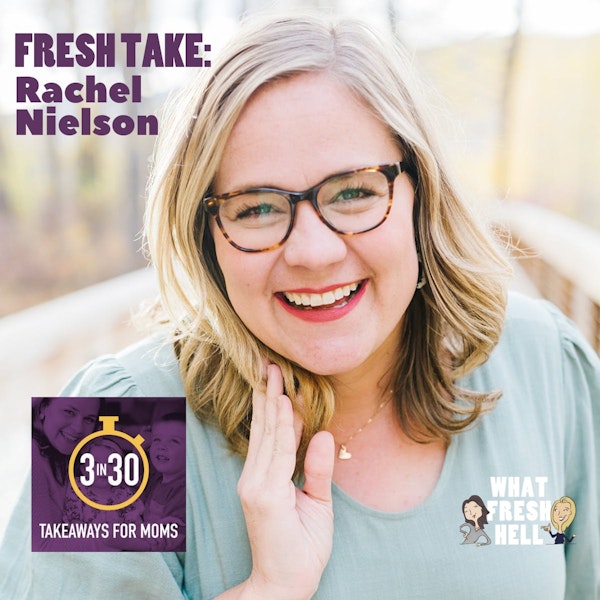 Fresh Take: Rachel Nielson of "3 in 30" Podcast on Why Practicing Gratitude Is Worth It Image