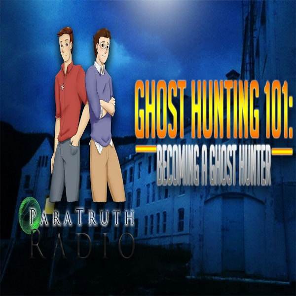 Ghost Hunting 101: Becoming a Ghost Hunter Image