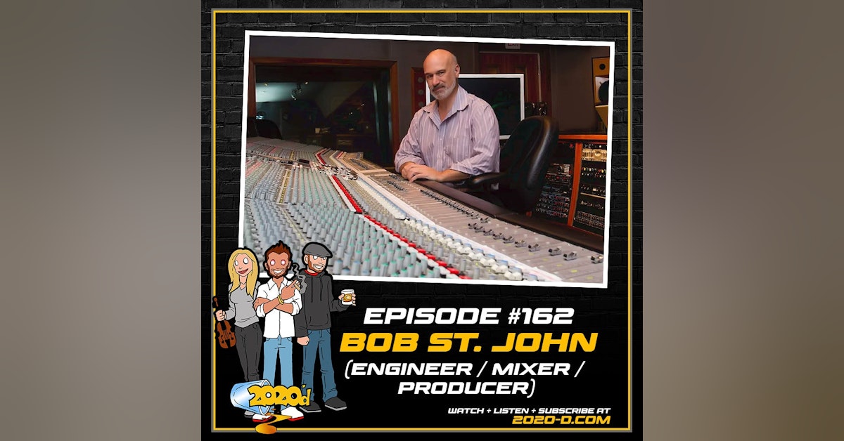 Bob St. John [Pt. 2]: The Mixing Mercenary