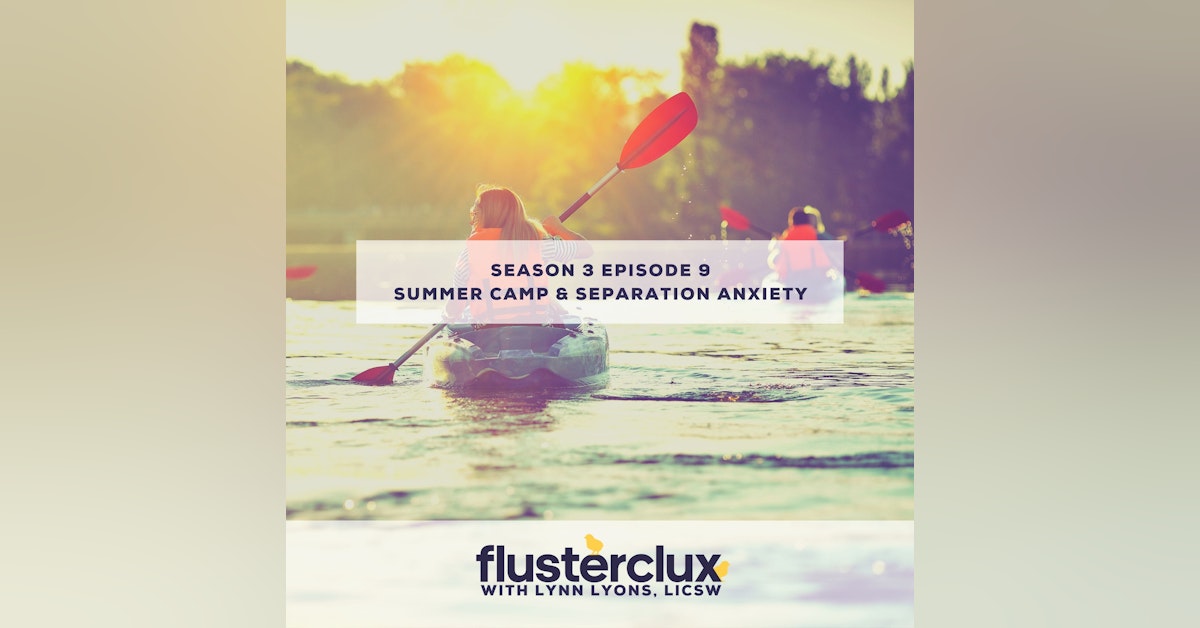 Summer Camp & Separation Anxiety