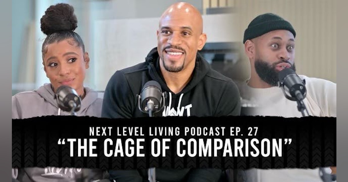 27 - The Cage of Comparison