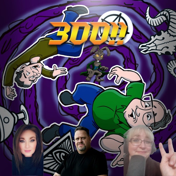 300!! w/Katie Turner, Richard Ruland, and Kat Ward