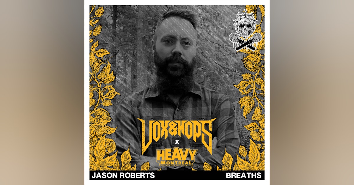 Music as a Catharsis with Jason Roberts of Breaths