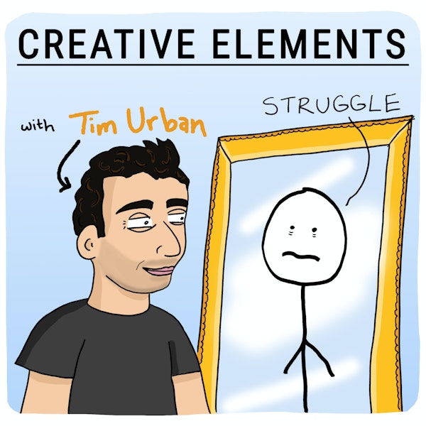 #41: Tim Urban [Struggle]