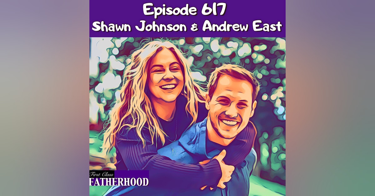#617 Shawn Johnson & Andrew East