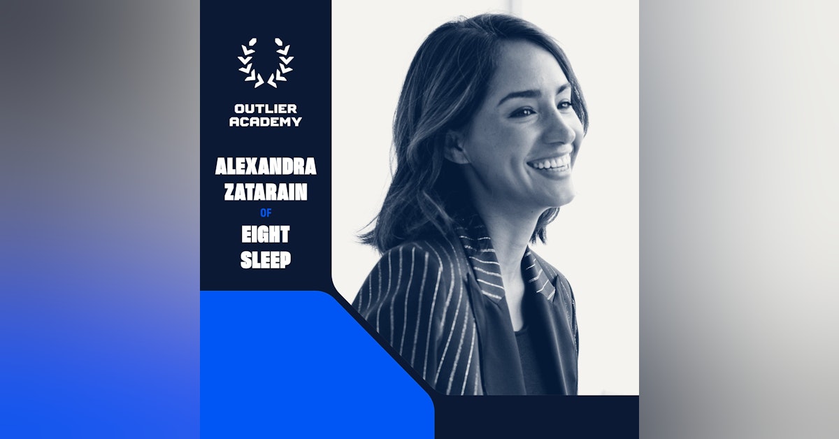 #88 Eight Sleep: On Sleep Fitness, Sleep Technology, and Category Creation | Alexandra Zatarain, Co-Founder & VP of Brand and Marketing