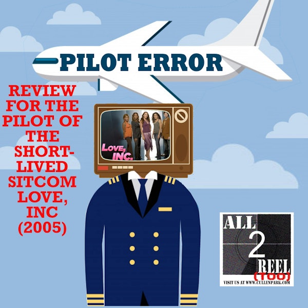 Love, Inc (2005) - PILOT ERROR REVIEW Image