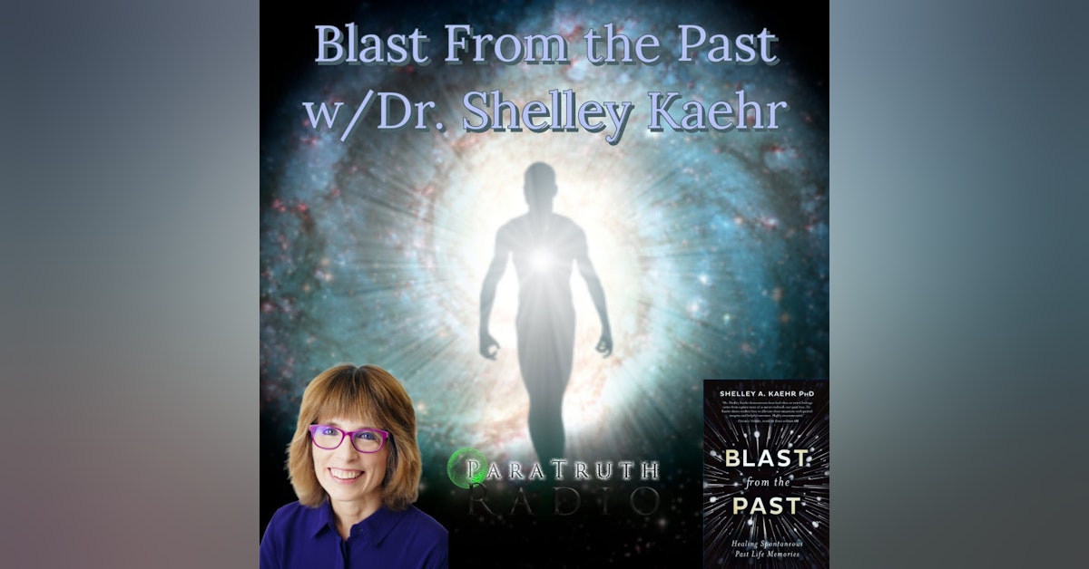 Blast From the Past w/Dr. Shelley Kaehr