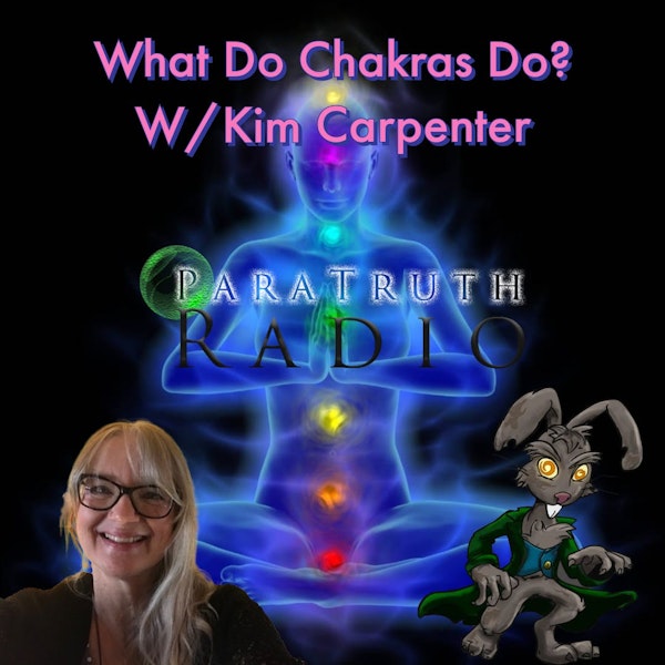 What Do Chakras Do? w/Kim Carpenter