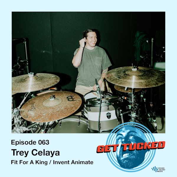 Ep. 63 feat. Trey Celaya of Fit For A King & Invent Animate Image