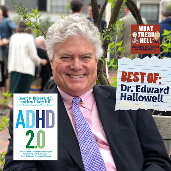 BEST OF: Dr. Edward Hallowell on the New Science and Essential Strategies for ADHD Image