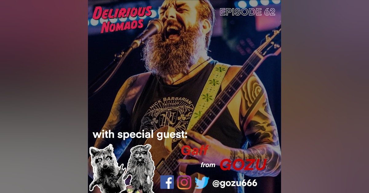 Delirious Nomads: Gozu's Gaff Talks The New Album, Touring And More!