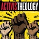 Activist Theology Podcast Album Art
