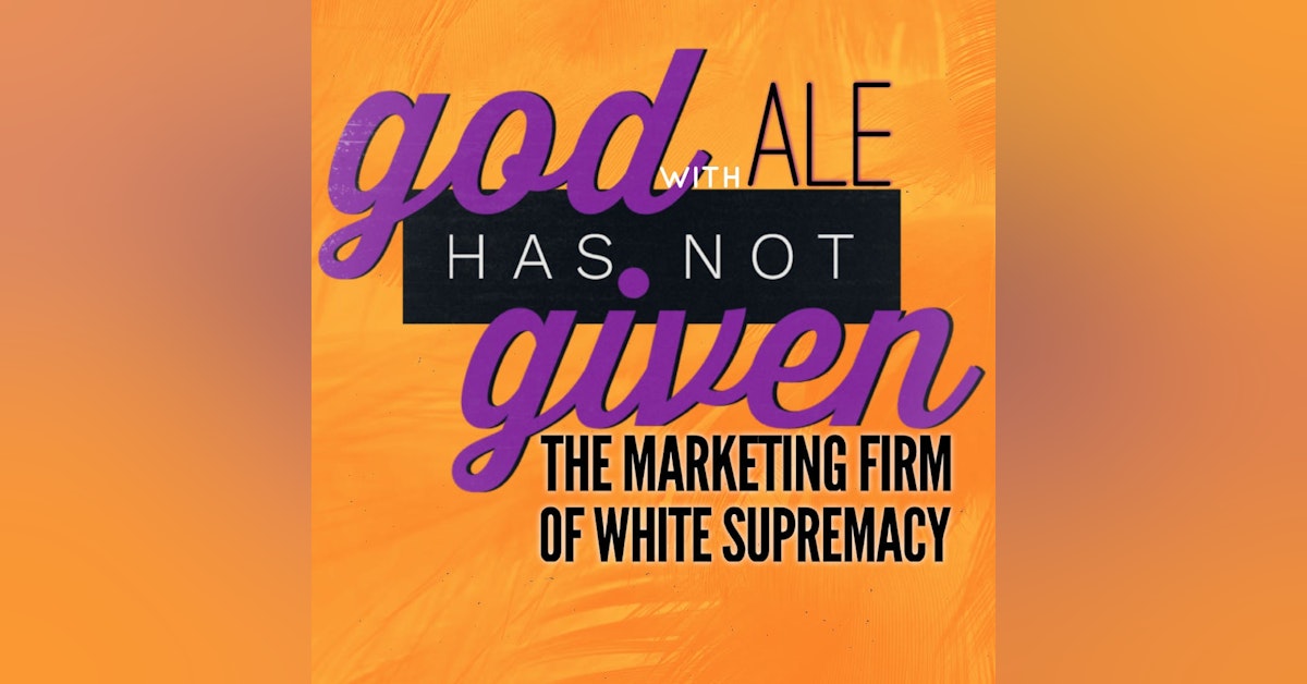 THE MARKETING FIRM OF WHITE SUPREMACY with Ale