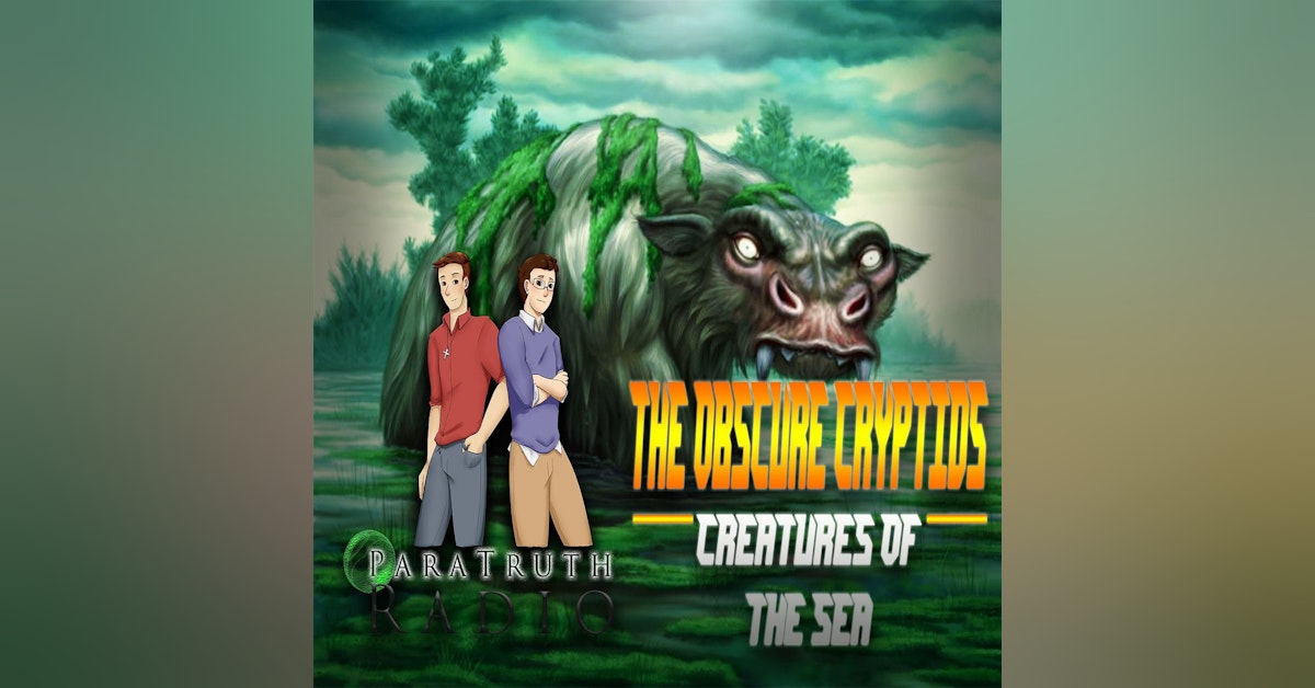 The Obscure Cryptids:  Creatures of the Water