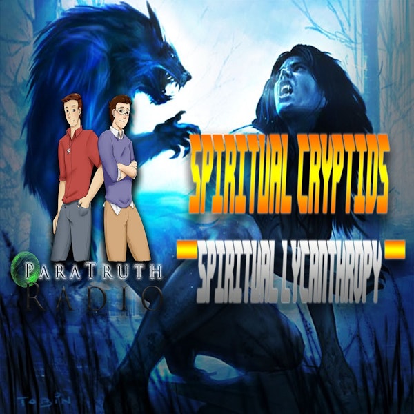 Spiritual Cryptids:  Spiritual Lycanthropy Image