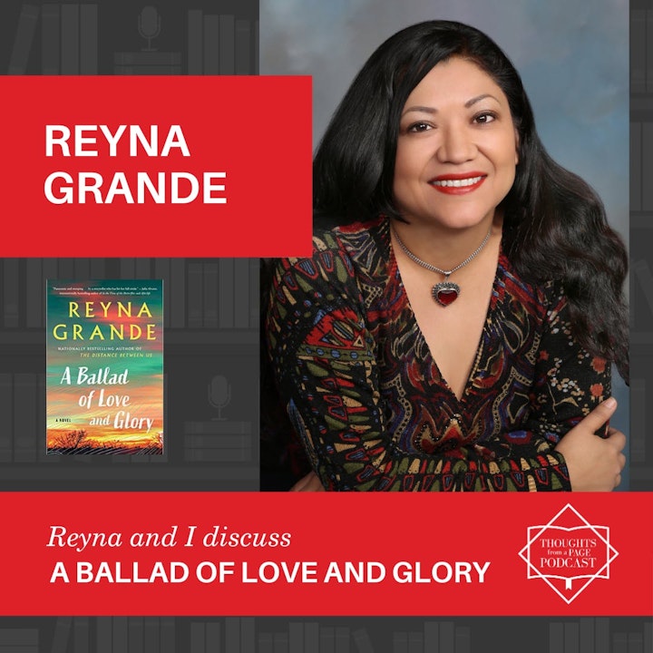 Interview with Reyna Grande - A BALLAD OF LOVE AND GLORY