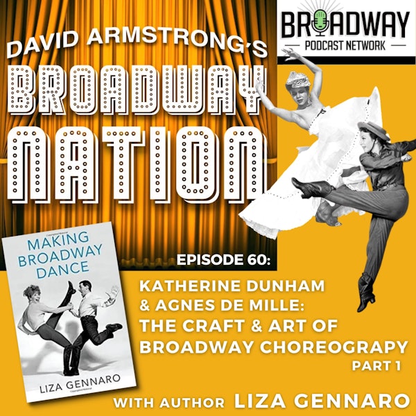 Episode 60: Katherine Dunham & Agnes de Mille - The Craft & Art of Broadway Choreography Image