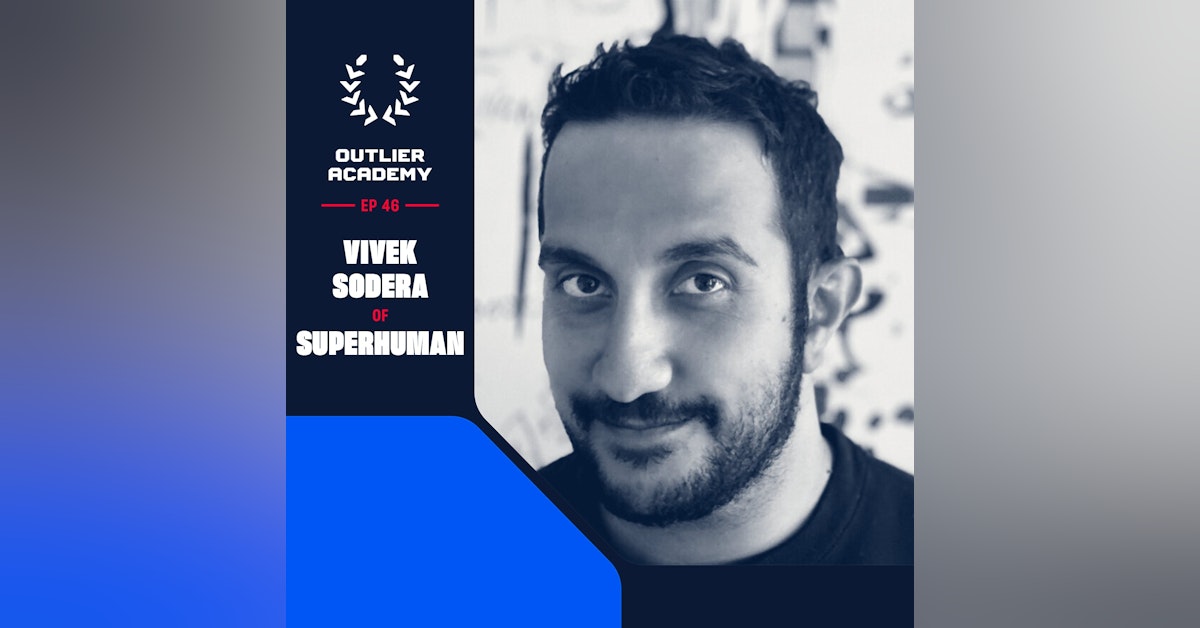#55 Superhuman: Building the Fastest Email Client in the World | Vivek Sodera, Co-Founder