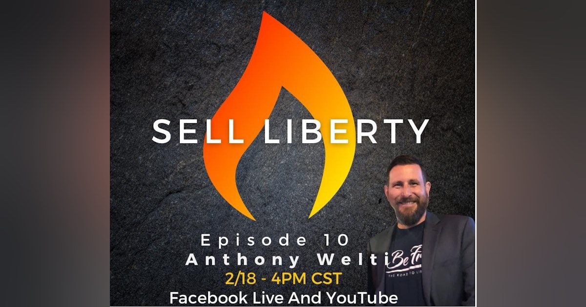 457: Sell Liberty with Jeremy Todd (feat Anthony Welti)