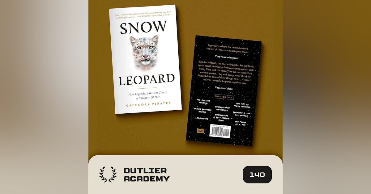 Trailer – #140 Snow Leopard: How Legendary Writers Create A Category Of One | Nicolas Cole, Author and Co-Founder of Category Pirates