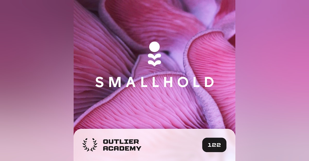 Trailer – #122 Smallhold: Growing the World’s Best Mushrooms in High-Tech Mini Farms Right in Restaurants and Grocery Stores