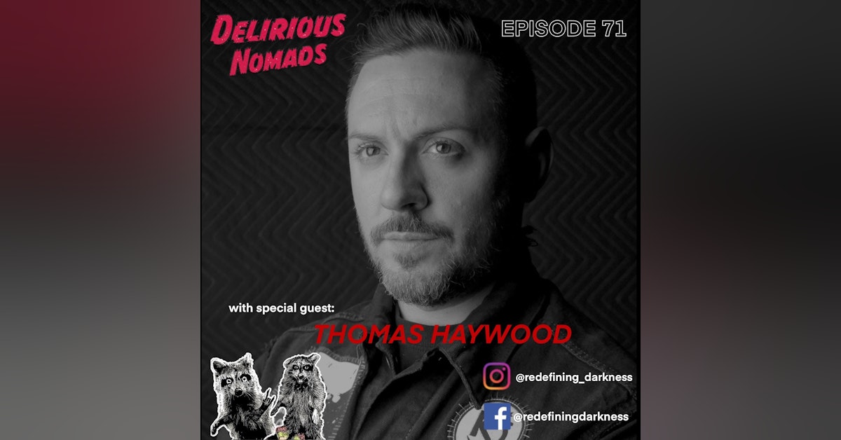 Delirious Nomads: Thomas Haywood Of Redefining Darkness On Death Metal Today!