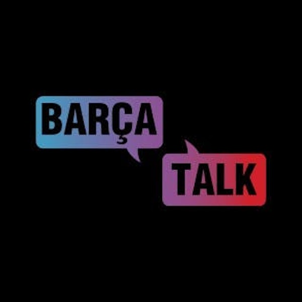 Barca Talk Café - March 11th