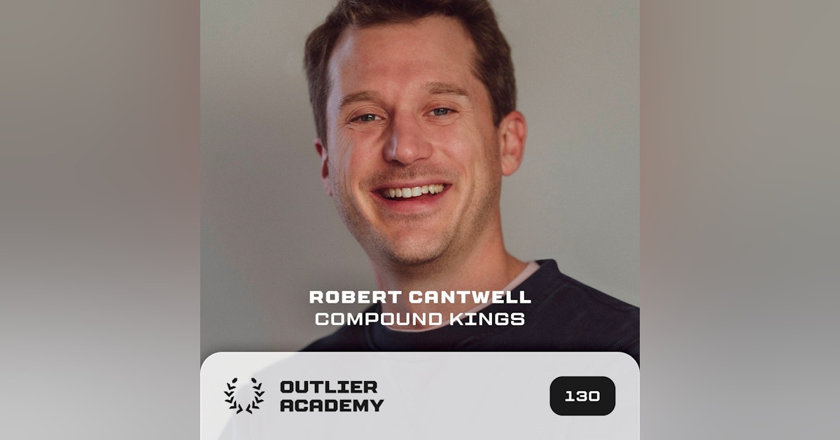 Trailer – #130 Robert Cantwell of Compound Kings | 20 Minute Playbook