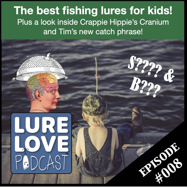 Best fishing lures for kids, inside Crappie Hippie‘s brain and what to yell when you hook a fish