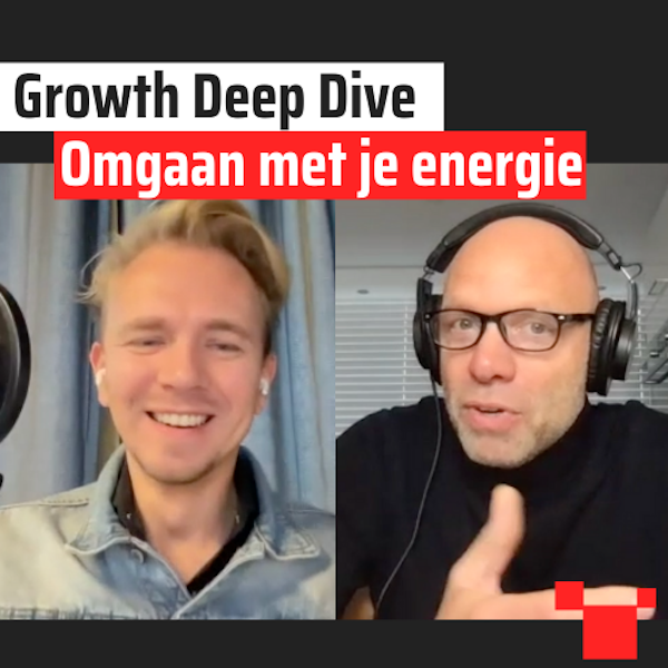 Omgaan met je energie met Rene Hendriks | #35 Growth Deep Dive Podcast Image