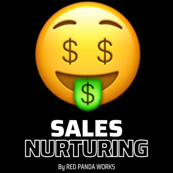 Sales nurturing #40 🤑 Sales Podcast Image