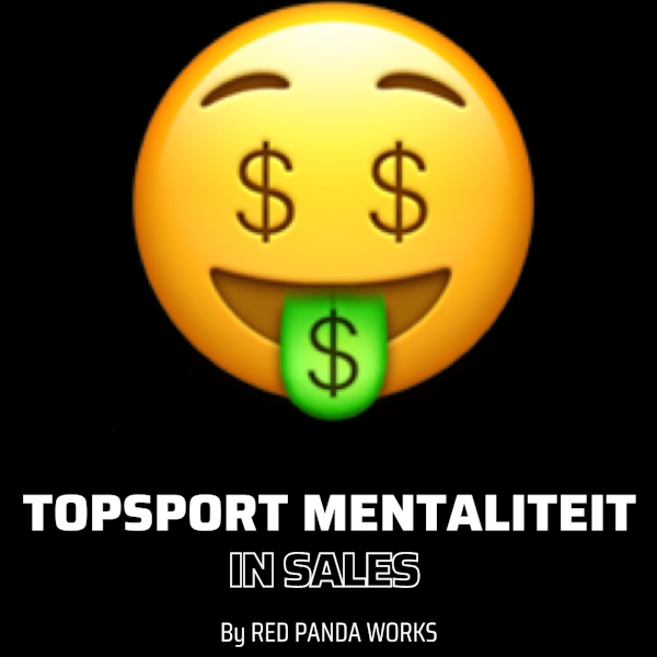 Topsport mentaliteit in sales #52 🤑 Sales Podcast Image