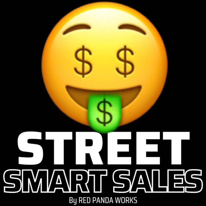 Street smart sales #30 🤑 Sales Podcast