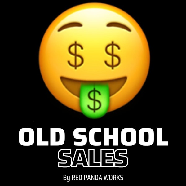 Old school sales #33 🤑 Sales Podcast Image