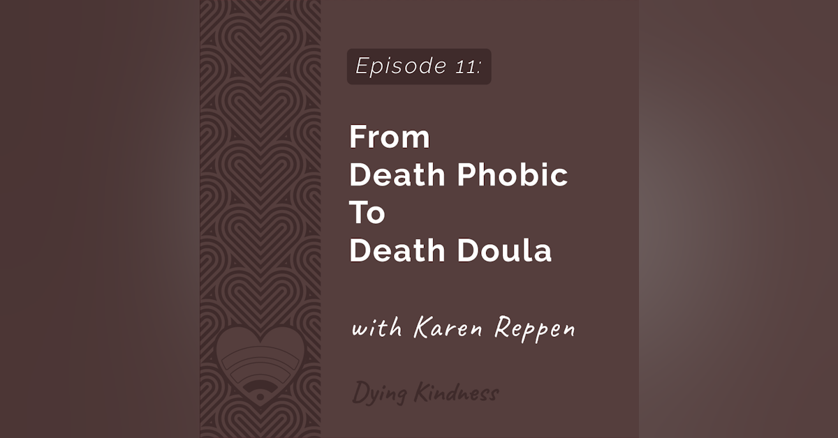 11: From Death Phobic to Death Doula