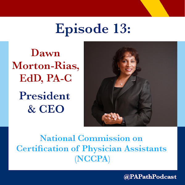 Episode 13: NCCPA - Dr. Morton-Rias Image
