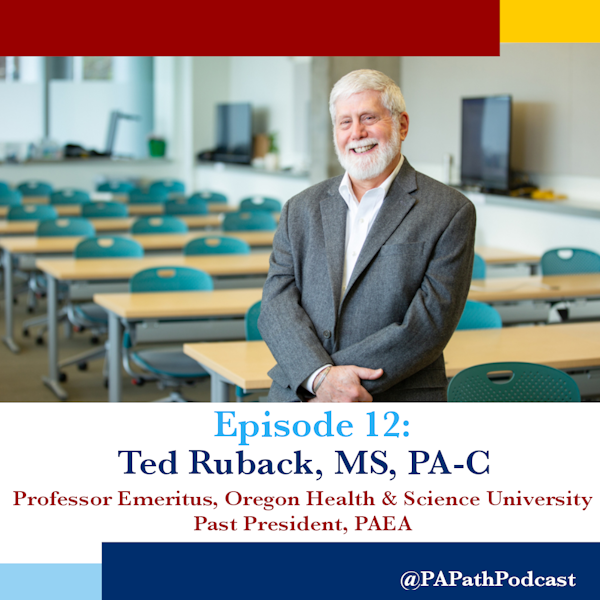 Episode 12: Oregon Health & Sciences University - Ted Ruback, MS, PA-C Emeritus Image