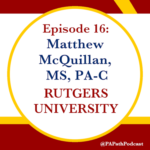 Episode 16: Rutgers University - Matthew McQuillan, MS, PA-C Image