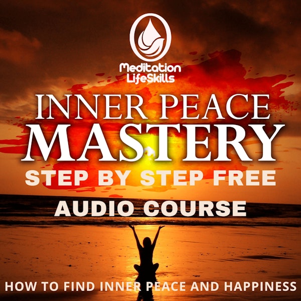 Step-by-Step Inner Peace Mastery Free Audio Course Image