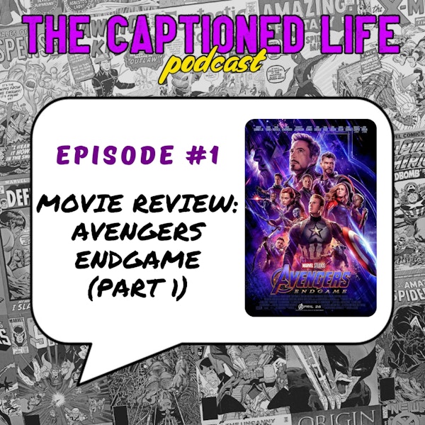 #1 MOVIE REVIEW: Avengers Endgame (Part One)