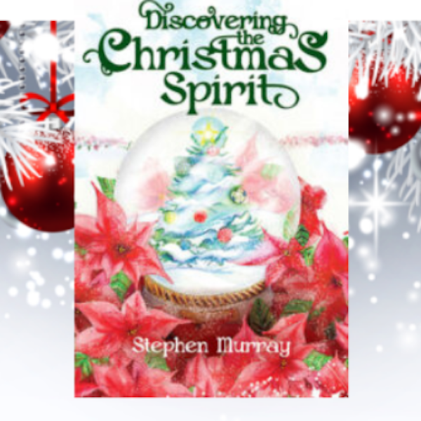 Stephen Murray- Author- ”Discovering The Christmas Spirit” Image