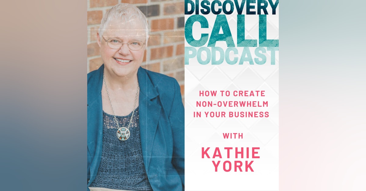 How to Create Non-Overwhelm in Your Business with Kathie York [RECAST]