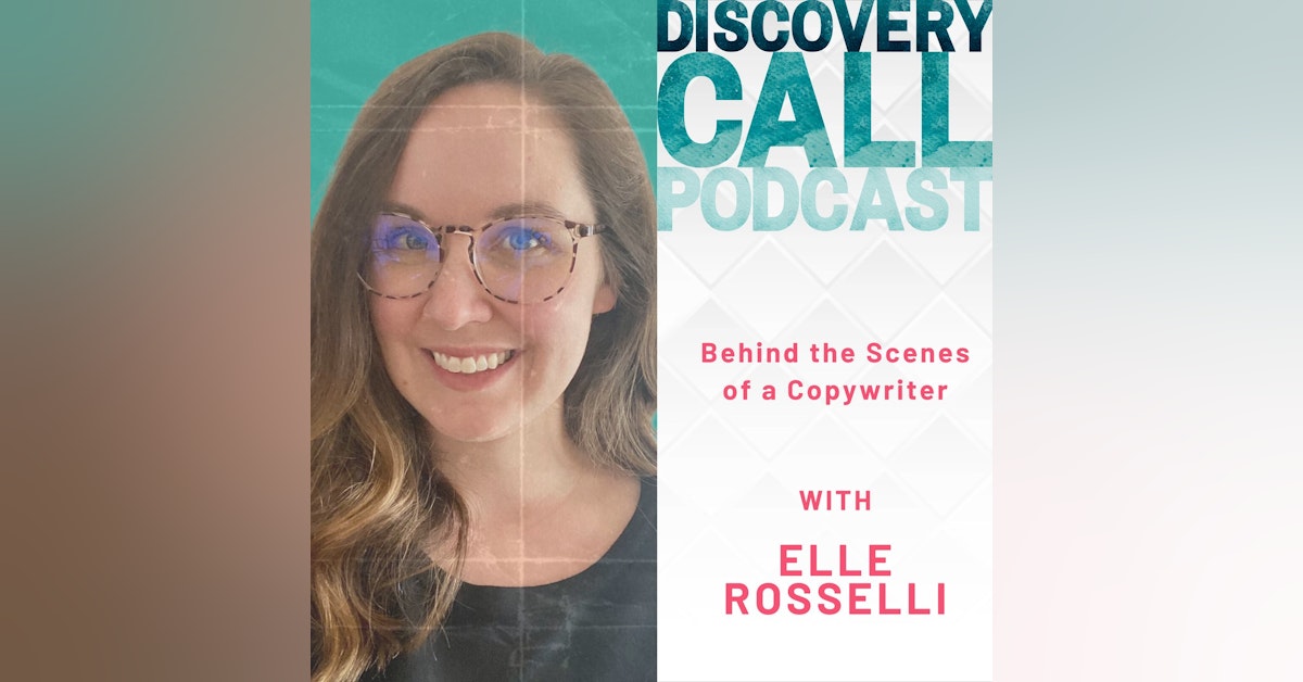 35 | Behind the Scenes of a Copywriter with Elle Rosselli