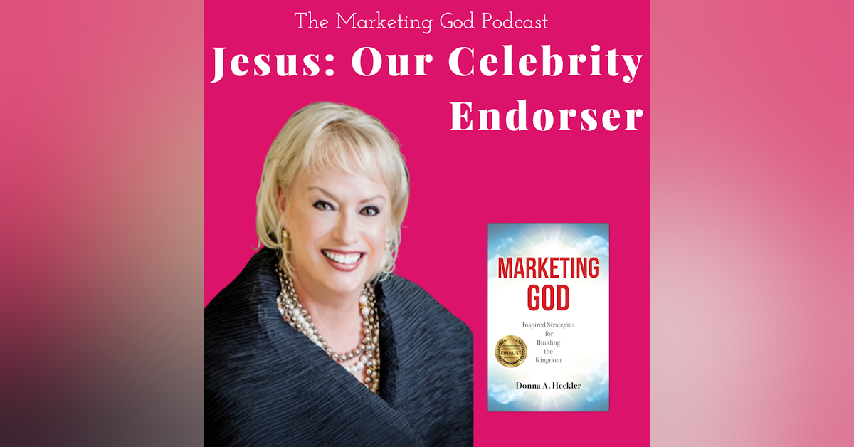 Week 4 - Day 1: Brand, Tactical Considerations - Jesus: Our Celebrity Endorser